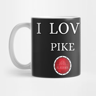I LOVE PIKE | Alabam county United state of america Mug